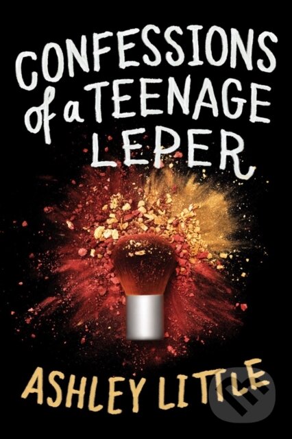 Levně Confessions Of A Teenage Leper - Ashley Little - kniha z kategorie Beletria