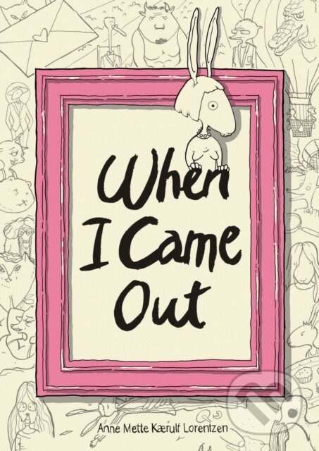 Levně When I Came Out - A Kaerulf Lorentzen - kniha z kategorie Komiksy