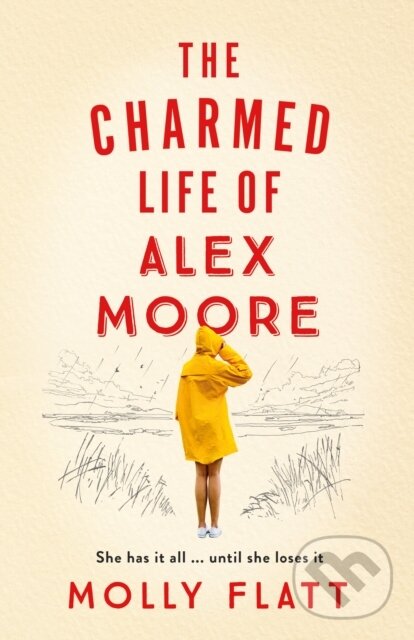 Levně The Charmed Life of Alex Moore - Molly Flatt - kniha z kategorie Beletria