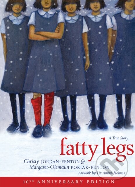 Levně Fatty Legs (10th Anniversary Edition) - Christy Jordan-Fenton, Margaret-Olemaun Pokiak-Fenton - kniha z kategorie Beletria