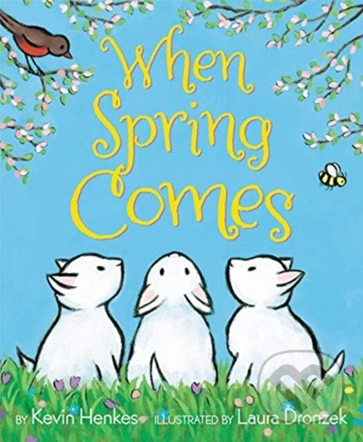 Kniha: When Spring Comes (Kevin Henkes). Greenwillow Books, 2019