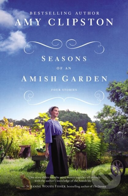 Levně Seasons of an Amish Garden (Four Stories) - Amy Clipston - kniha z kategorie Spoločenská beletria