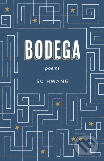Levně Bodega (Poems) - Hwang Su - kniha z kategorie Životopisy, reportáže a myšlienky