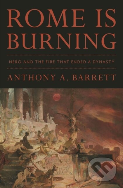 Levně Rome Is Burning (Nero and the Fire That Ended a Dynasty) - kniha z kategorie História