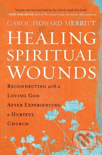 Levně Healing Spiritual Wounds - Carol Howard Merritt - kniha z kategorie Životopisy