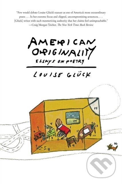 Levně American Originality (Essays on Poetry) - Louise Gluck - kniha z kategorie Životopisy, reportáže a myšlienky