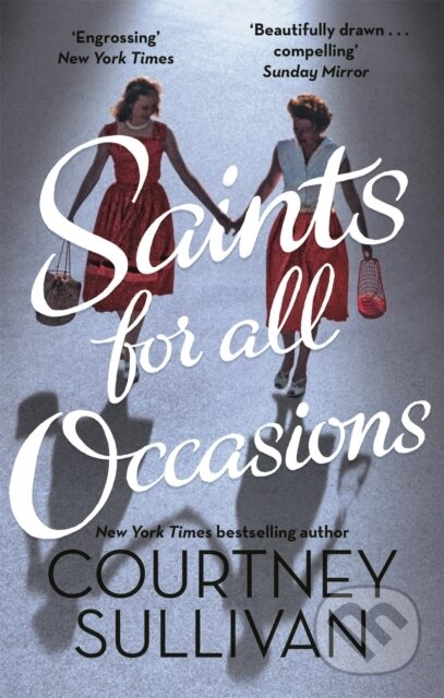 Levně Saints for all Occasions - Julie Courtney Sullivan - kniha z kategorie Beletria