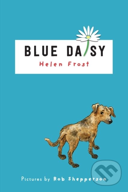 Levně Blue Daisy - Helen Frost - kniha z kategorie Beletria