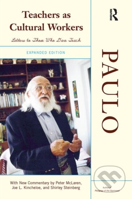 Levně Teachers As Cultural Workers (Letters To Those Who Dare Teach) - kniha z kategorie Pedagogika