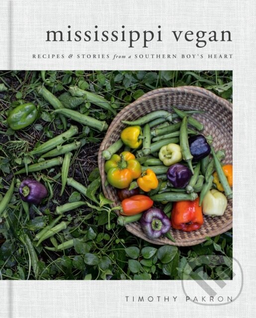 Levně Mississippi Vegan (Recipes and Stories from a Southern Boy's Heart) - kniha z kategorie Zdravie a životný štýl