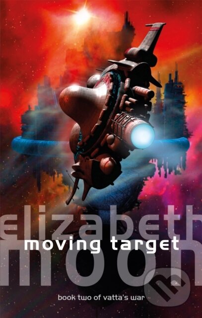 Levně Moving Target (Vatta's War: Book Two) - Elizabeth Moon - kniha z kategorie Beletria