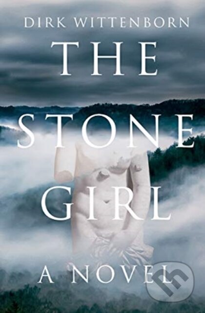 Levně The Stone Girl (A Novel) - Wittenborn Dirk - kniha z kategorie Spoločenská beletria