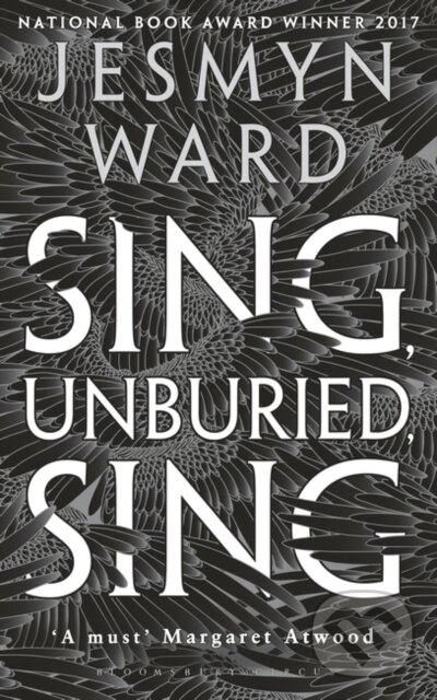 Levně Sing, Unburied, Sing (SHORTLISTED FOR THE WOMEN'S PRIZE FOR FICTION 2018) - kniha z kategorie Beletria