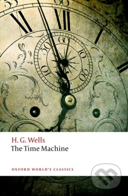 Levně The Time Machine - H. G. Wells, Roger Luckhurst - kniha z kategorie Beletria
