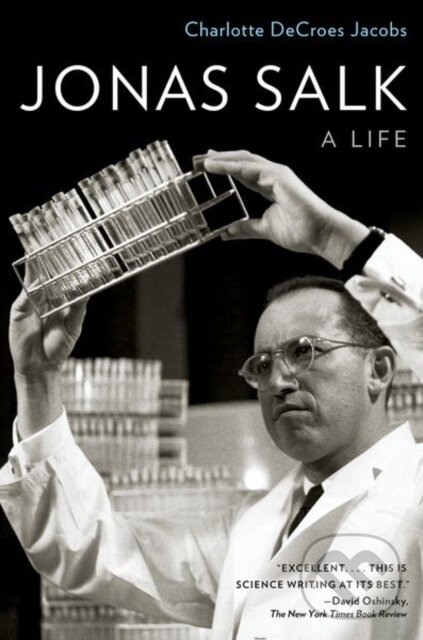 Levně Jonas Salk (A Life) - Charlotte DeCroes , Ben and A. Jess Shenson Professor of Medicine (Emerita), Stanford University Sc - kniha z kategorie História