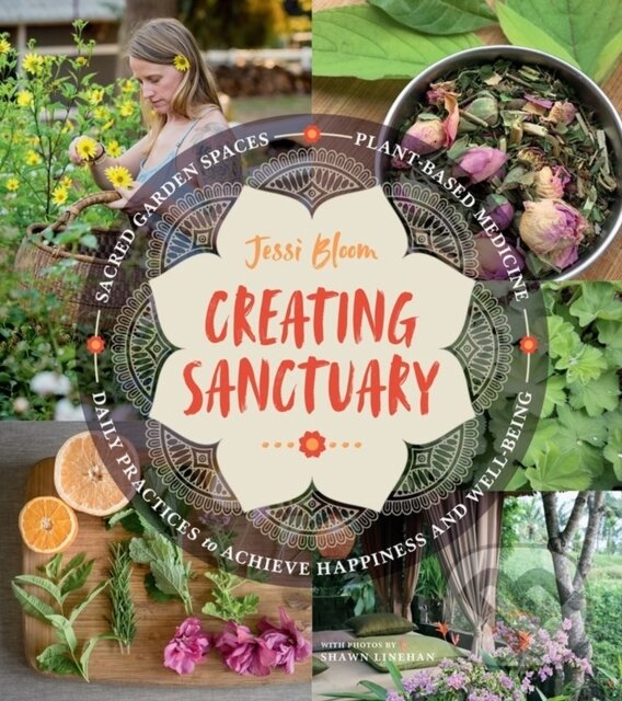 Levně Creating Sanctuary (Sacred Garden Spaces, Plant-Based Medicine, and Daily Practices to Achieve Happiness and Well-Being) - kniha z kategorie Dom, byt…