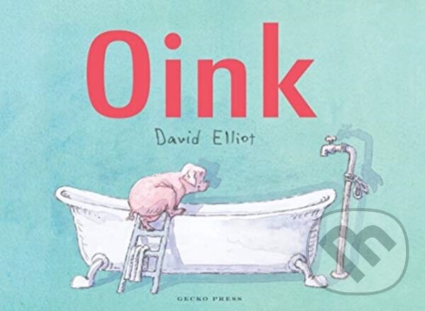 Levně Oink! - David Elliot - kniha z kategorie Beletria