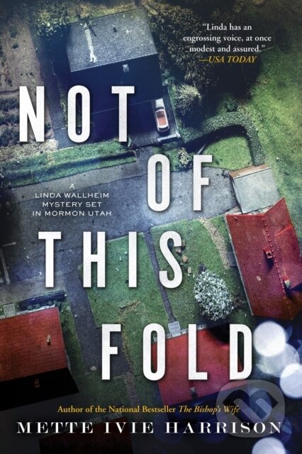 Kniha: Not of This Fold (Mette Ivie Harrison). Soho Press, 2019