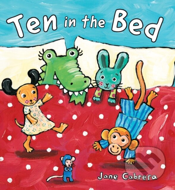 Levně Ten in the Bed - Jane Cabrera - kniha z kategorie Beletria