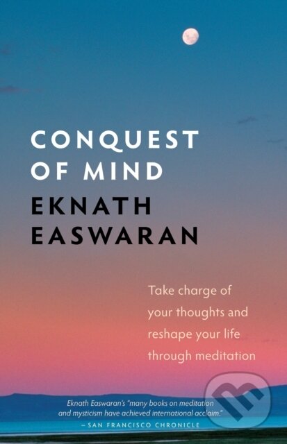 Kniha: Conquest of Mind (Eknath Easwaran). , 2019