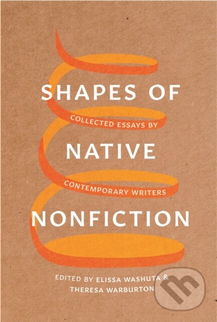 Levně Shapes of Native Nonfiction (Collected Essays by Contemporary Writers) - kniha z kategorie Eseje, úvahy a glosy