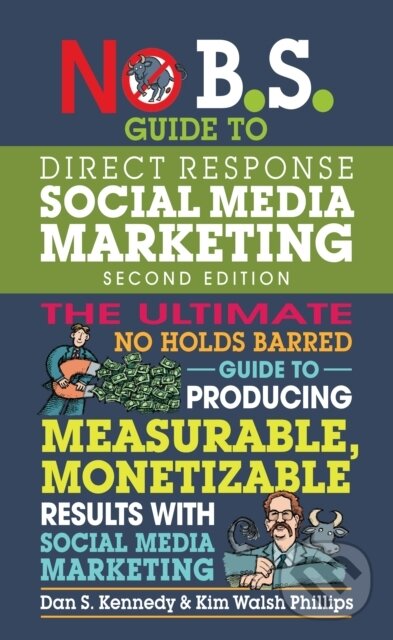 Levně No B.S. Guide to Direct Response Social Media Marketing - kniha z kategorie Biznis a manažment