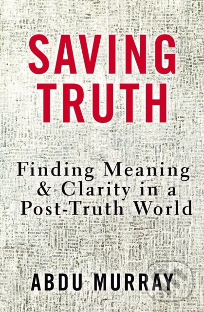 Levně Saving Truth (Finding Meaning and Clarity in a Post-Truth World) - kniha z kategorie Kresťanstvo