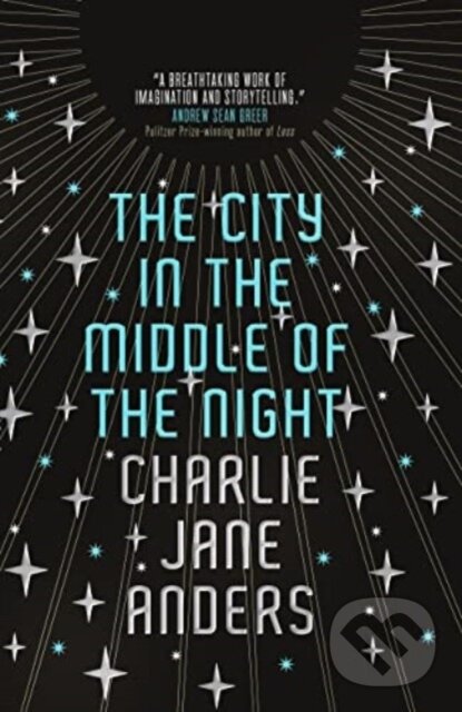 Levně The City in the Middle of the Night - Anders Charlie Jane - kniha z kategorie Fantasy