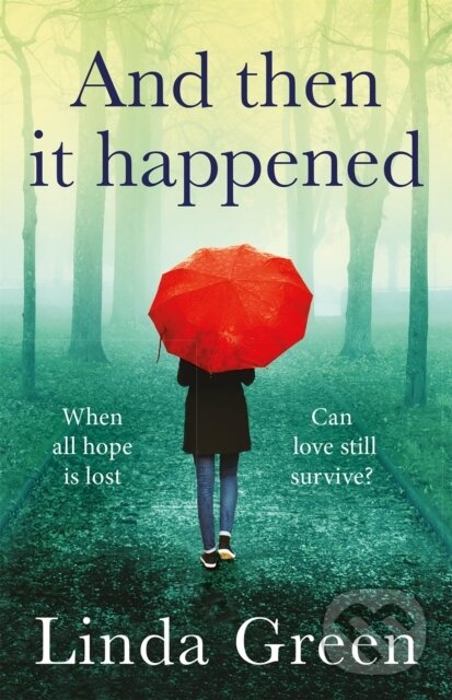 Levně And Then It Happened - Linda Green - kniha z kategorie Romantické