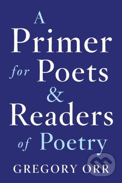 Levně Primer for Poets - Gregory Orr - kniha z kategorie Humanitné a spoločenské vedy