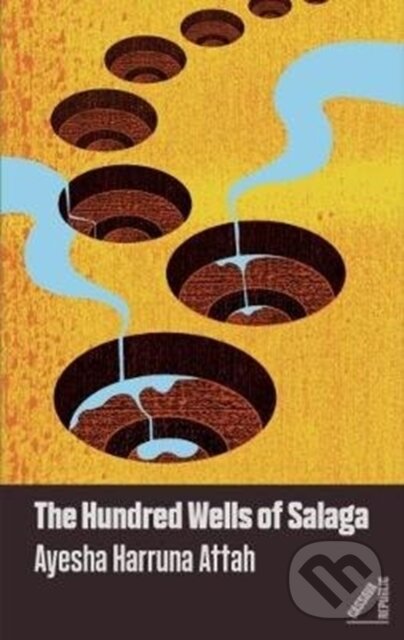 Levně The Hundred Wells of Salaga - Ayesha Harruna Attah - kniha z kategorie Spoločenská beletria