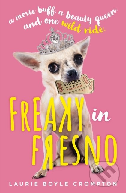 Levně Freaky in Fresno - Laurie Boyle Crompton - kniha z kategorie Beletria