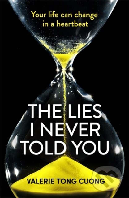 Levně The Lies I Never Told You (A twisty, suspenseful page-turner that will have you on the edge of your seat) - kniha z kategorie Spoločenská beletria