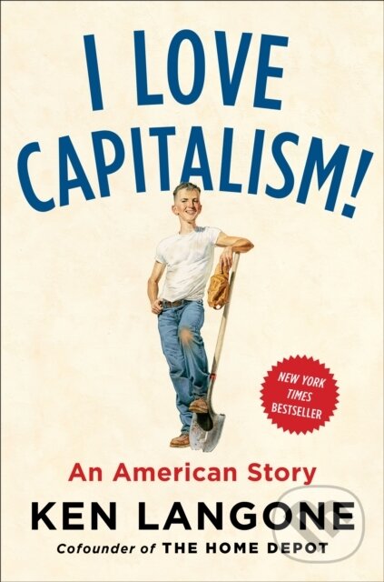 Levně I Love Capitalism - Ken Langone - kniha z kategorie Biznis a manažment