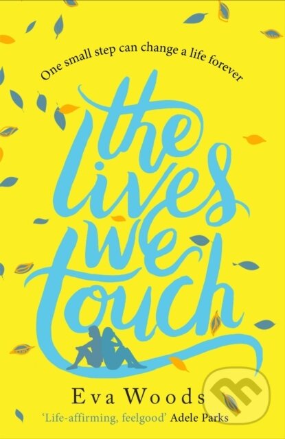 Levně The Lives We Touch (The unmissable, uplifting read from the bestselling author of How to be Happy) - kniha z kategorie Beletria