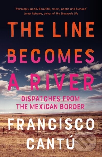 Levně The Line Becomes A River (Dispatches from the Mexican Border) - kniha z kategorie Sociológia