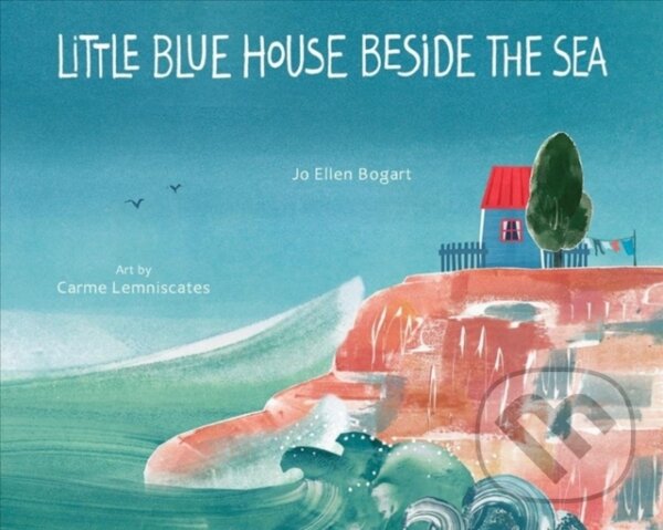 Levně Little Blue House Beside the Sea - Jo Ellen Bogart - kniha z kategorie Pre deti a mládež