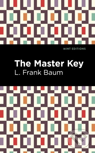 Levně The Master Key (An Electric Fairy Tale) - L. Frank Baum - kniha z kategorie Fantasy