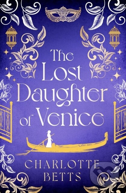 Levně The Lost Daughter of Venice (evocative new historical fiction full of romance and mystery) - kniha z kategorie Spoločenská beletria