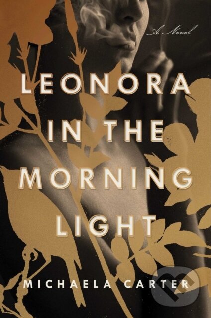 Kniha: Leonora in the Morning Light (Michaela Carter). , 2021
