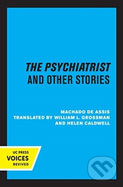 Levně The Psychiatrist and Other Stories - Machado De Assis - kniha z kategorie Spoločenská beletria