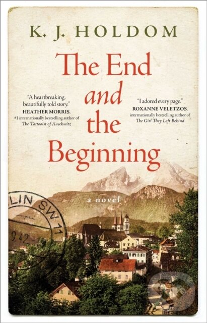 Levně The End and the Beginning (A Novel) - K. J. Holdom - kniha z kategorie Beletria