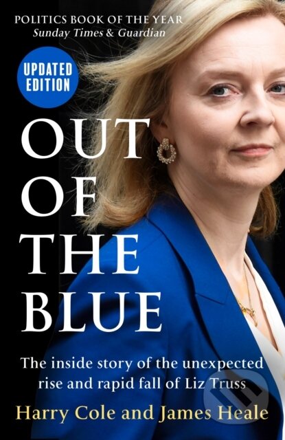 Levně Out of the Blue (The Inside Story of the Unexpected Rise and Rapid Fall of Liz Truss) - kniha z kategorie Životopisy, reportáže a myšlienky