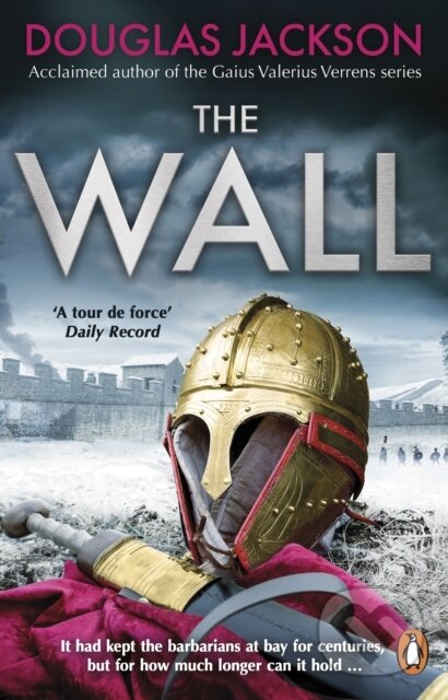 Levně The Wall (The pulse-pounding epic about the end times of an empire) - kniha z kategorie Spoločenská beletria