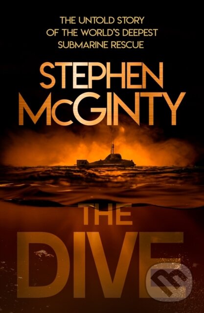 Levně The Dive (The Untold Story of the World’s Deepest Submarine Rescue) - kniha z kategorie História