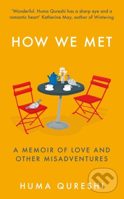 Kniha: How We Met (Huma Qureshi). Elliott and Thompson, 2021