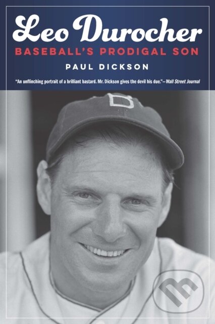 Levně Leo Durocher (Baseball's Prodigal Son) - Paul Dickson - kniha z kategorie Šport