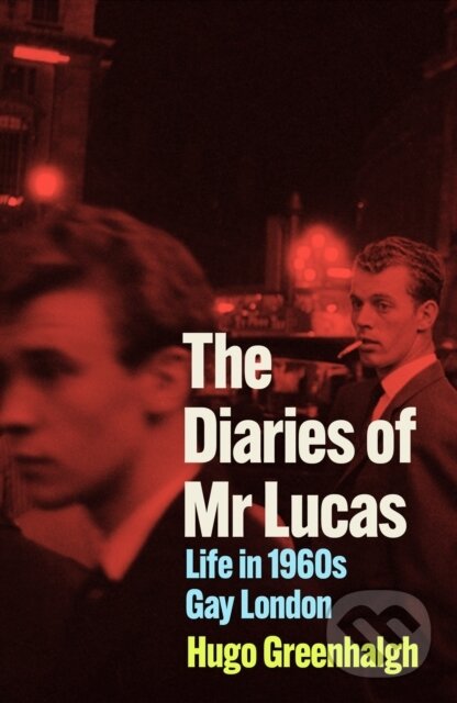 Levně The Diaries of Mr Lucas (Life in 1960s Gay London) - kniha z kategorie Životopisy