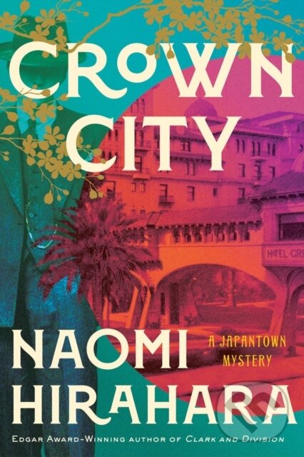 Levně Crown City - Naomi Hirahara - kniha z kategorie Beletria