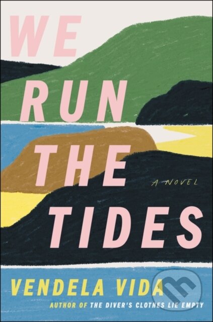 Levně We Run the Tides (A Novel) - Vendela Vida - kniha z kategorie Spoločenská beletria